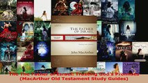 Read  The The Father of Israel Trusting Gods Promises MacArthur Old Testament Study Guides EBooks Online
