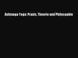 [Read] Ashtanga Yoga: Praxis Theorie und Philosophie Full Ebook