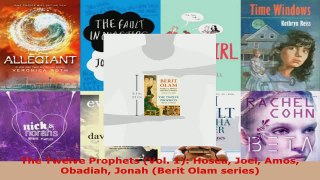 Read  The Twelve Prophets Vol 1 Hosea Joel Amos Obadiah Jonah Berit Olam series EBooks Online