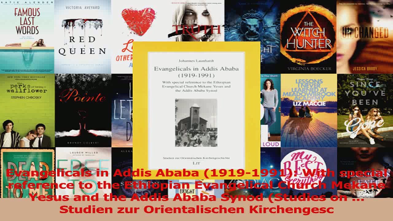 Evangelicals in Addis Ababa 19191991 With special reference to the Ethiopian Download
