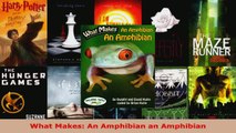 Read  What Makes An Amphibian an Amphibian EBooks Online