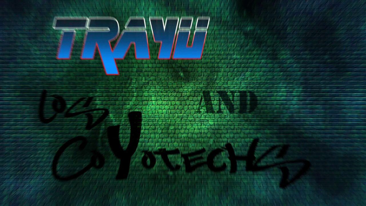 Intro To Trayu and Los CoyoTechs