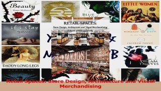 PDF Download  Retail Spaces Store Design Architecture and Visual Merchandising Read Full Ebook