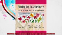 Finding Joy In Alzheimers New Hope for Caregivers