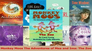 PDF Download  Monkey Moos The Adventures of Mea and Ima The Zoo Download Full Ebook