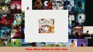PDF Download  Miss Moo Goes to the Zoo Read Full Ebook