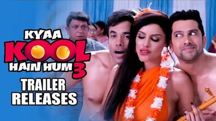 Kyaa Kool Hain Hum 3 Official Trailer Ft. Tusshar Kapoor, Aftab, Mandana Karimi Releases