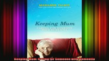 Keeping Mum Caring for Someone with Dementia