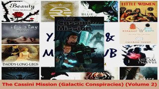 Download  The Cassini Mission Galactic Conspiracies Volume 2 Ebook Free