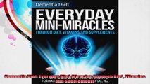 Dementia Diet Everyday MiniMiracles Through Diet Vitamins and Supplements