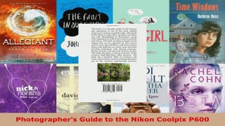 Read  Photographers Guide to the Nikon Coolpix P600 PDF Online