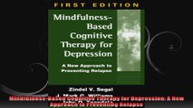 MindfulnessBased Cognitive Therapy for Depression A New Approach to Preventing Relapse