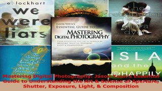 Read  Mastering Digital Photography Jason Youns Essential Guide to Understanding the Art  PDF Free