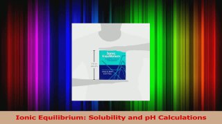 PDF Download  Ionic Equilibrium Solubility and pH Calculations Download Full Ebook