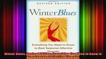 Winter Blues Revised Edition Everything You Need to Know to Beat Seasonal Affective