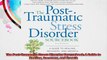 The PostTraumatic Stress Disorder Sourcebook A Guide to Healing Recovery and Growth