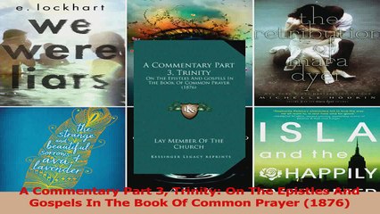 A Commentary Part 3 Trinity On The Epistles And Gospels In The Book Of Common Prayer PDF