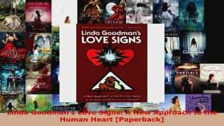 Read  Linda Goodmans Love Signs A New Approach to the Human Heart Paperback Ebook Free