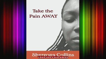 Take the Pain Away