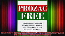 ProzacFree Homeopathic Medicine for Depression Anxiety and Other Mental and Emotional