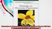 Strategies to Overcome Depression A Survivor Shares 150 Tips for Sufferers Families and