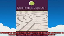Dreaming in the Classroom Practices Methods and Resources in Dream Education SUNY series