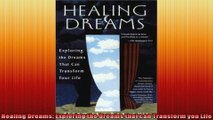 Healing Dreams Exploring the Dreams that can Transform you Life