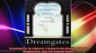 Dreamgates An Explorers Guide to the Worlds of Soul Imagination and Life Beyond Death