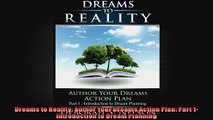 Dreams to Reality Author Your Dreams Action Plan Part 1Introduction to Dream Planning