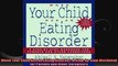 When Your Child Has an Eating Disorder A StepbyStep Workbook for Parents and Other