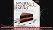 Mindful Emotional Eating Mindfulness Skills to Control Cravings Eat in Moderation and