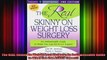 The REAL Skinny On Weight Loss Surgery An Indispensable Guide to What You Can REALLY