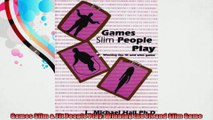 Games Slim  Fit People Play Winning the Fit and Slim Game
