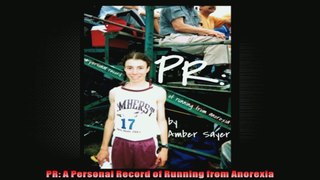 PR A Personal Record of Running from Anorexia