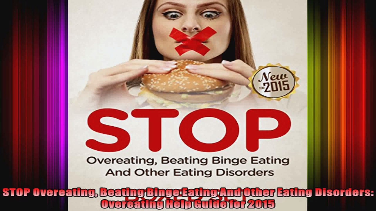 STOP Overeating Beating Binge Eating And Other Eating Disorders Overeating Help Guide for