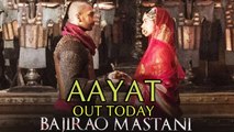 Aayat Video Song Out | Bajirao Mastani | Ranveer Singh, Deepika Padukone