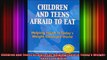 Children and Teens Afraid to Eat Helping Youth in Todays WeightObsessed World