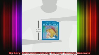 My Rory A Personal Journey Through Teenage Anorexia