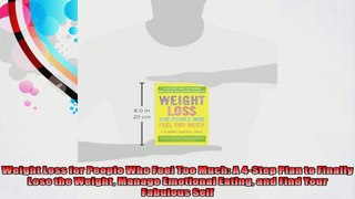 Weight Loss for People Who Feel Too Much A 4Step Plan to Finally Lose the Weight Manage