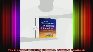 The Treatment of Eating Disorders A Clinical Handbook