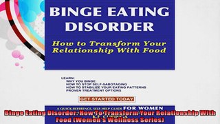 Binge Eating Disorder How To Transform Your Relationship With Food Womens Wellness