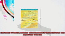 Emotional Freedom Liberate Yourself from Negative Emotions and Transform Your Life