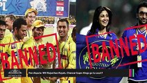 Franchise Fee Dispute _ Will Rajasthan Royals & Chennai Super Kings Go To Court