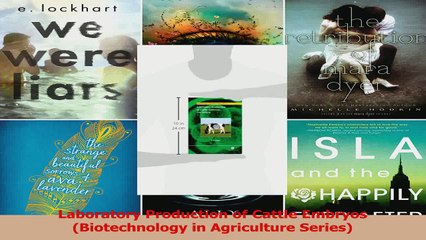 Laboratory Production of Cattle Embryos Biotechnology in Agriculture Series Read Online