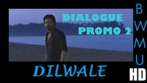 Dilwale - Bharose Ke Badle Dialogue Promo 2 - Kajol, Shah Rukh Khan, Kriti Sanon, Varun Dhawan HD
