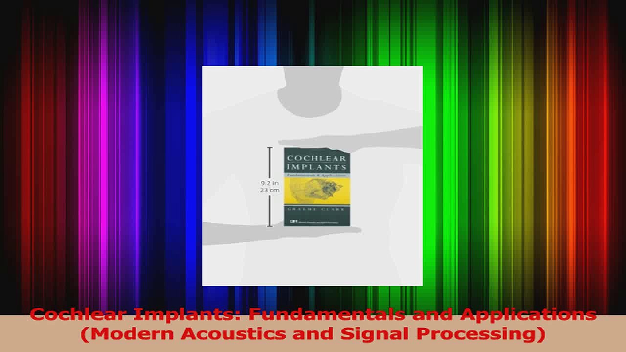 Cochlear Implants Fundamentals and Applications Modern Acoustics and Signal Processing PDF