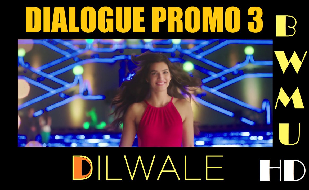 Dilwale We Love Each Other Dialogue Promo 3 Kajol Shah Rukh Khan Kriti Sanon Varun Dhawan