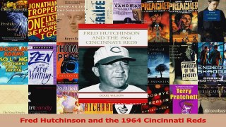 Fred Hutchinson and the 1964 Cincinnati Reds Download