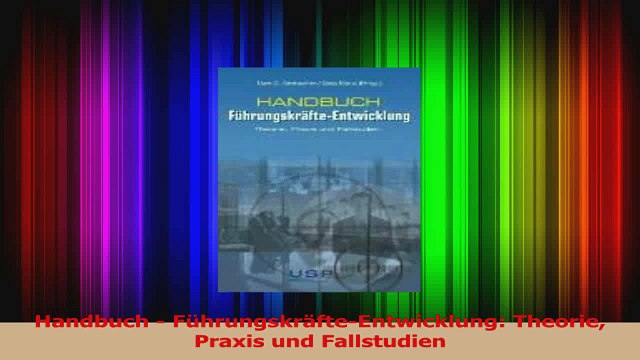 Download Handbuch FührungskräfteEntwicklung Theorie Praxis und Fallstudien PDF Frei