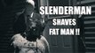 SLENDERMAN SHAVES FAT MANS HAIR into SHEAMUS MOHAWK! Grims Toy Show Rages!